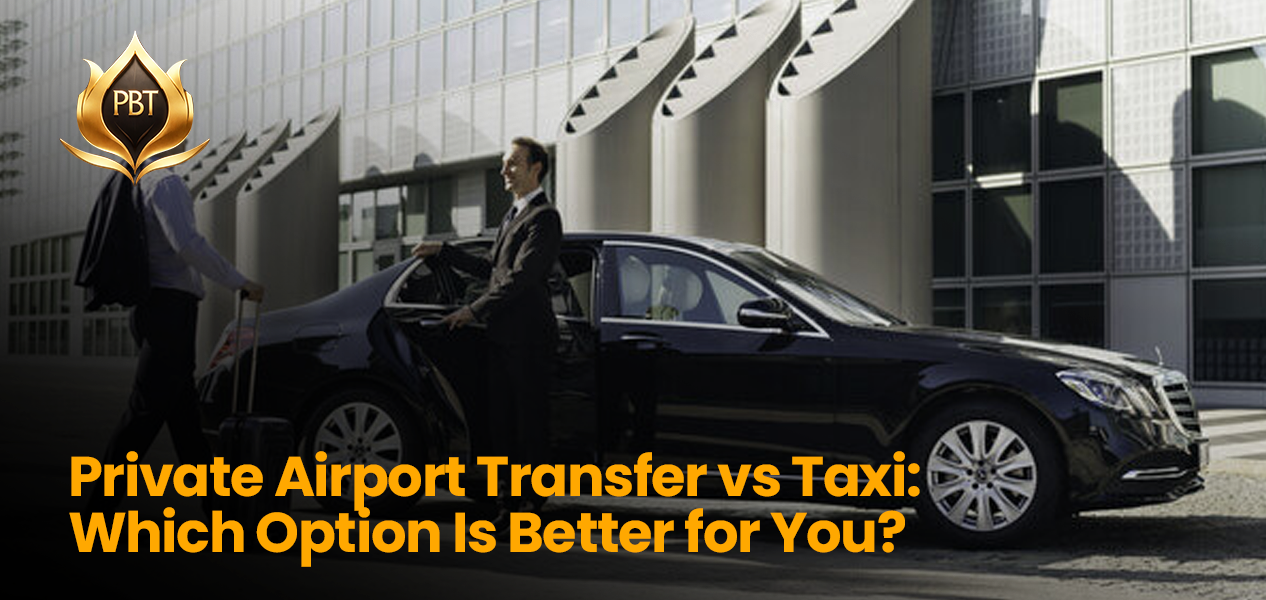 Private Airport Transfer vs Taxi: Which Option Is Better for You